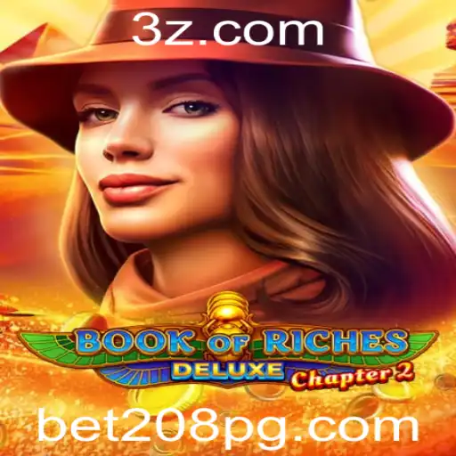 Explorando o Mundo de Book of Riches Deluxe Chapter 2 com a Palavra-Chave Bet208